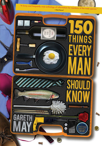 150 Things Every Man Should Know Gareth May