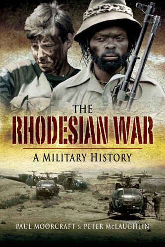 The Rhodesian War A Military History Paul Moorcraft Peter Mclaughlin
