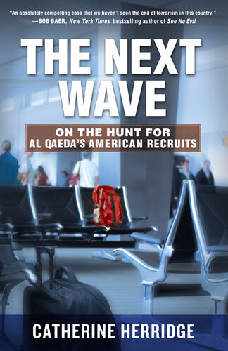 The Next Wave On The Hunt For Al Qaedas American Recruits Catherine Herridge