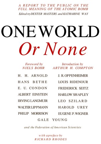 One World Or None A Report To The Public On The Full Meaning Of The Atomic Bomb 1st Edition Katharine Way