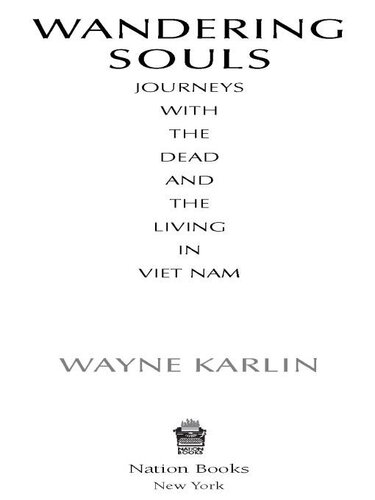 Wandering Souls Journeys With The Dead And The Living In Viet Nam Wayne Karlin