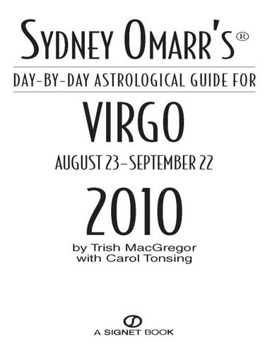 Sydney Omarrs Daybyday Astrological Guide For The Year 2010 Virgo Trish Macgregor Carol Tonsing