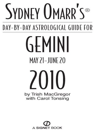 Sydney Omarrs Daybyday Astrological Guide For The Year 2010 Gemini Trish Macgregor Carol Tonsing