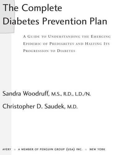 The Complete Diabetes Prevention Plan A Guide To Understanding The Emerging Epidemic Of Prediabetes And Halting Its Progression To Diabetes Sandra Woodruff Christopher Saudek