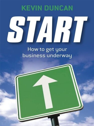 Start How To Get Your Business Underway Kevin Duncan
