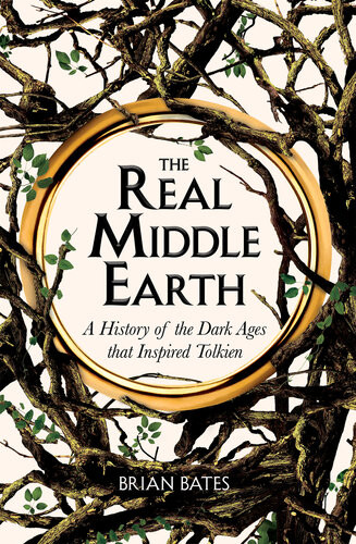 The Real Middleearth Brian Bates