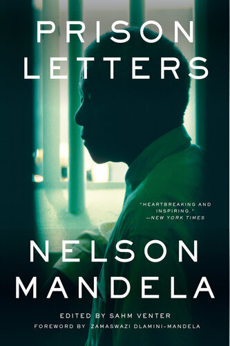 Prison Letters Nelson Mandela