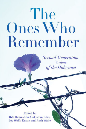 The Ones Who Remember Secondgeneration Voices Of The Holocaust Rita Benn