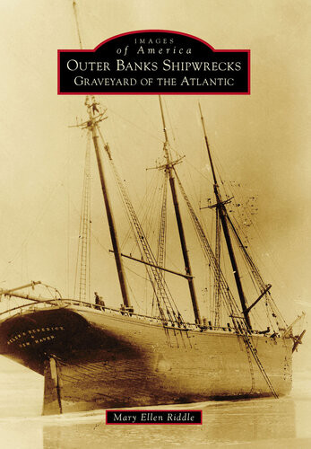 Outer Banks Shipwrecks Graveyard Of The Atlantic Mary Ellen Riddle