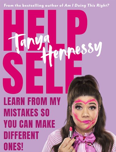 Help Self Learn From My Mistakes So You Can Make Different Ones Tanya Hennessy
