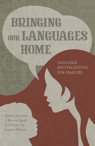 Bringing Our Languages Home Language Revitalization For Families Leanne Hinton