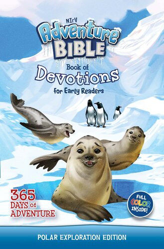 Nirv Adventure Bible Book Of Devotions For Early Readers Polar Exploration 365 Days Of Adventure Zondervan