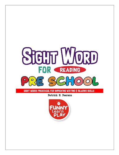 Sight Words Preschool Improving Writing Reading Skillssight Word Books For Prek Along With Cleaning Pen Flash Cards Patrick N Peerson