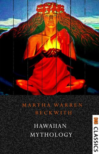 Hawaiian Mythology 1st Edition Martha Warren Beckwith
