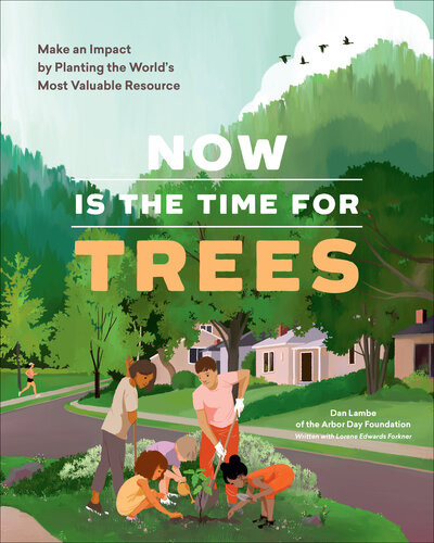 Now Is The Time For Trees Make An Impact By Planting The Earths Most Valuable Resource Dan Lambe