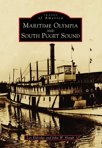 Maritime Olympia And South Puget Sound Les Eldridge John W Hough