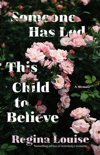Someone Has Led This Child To Believe Regina Louise