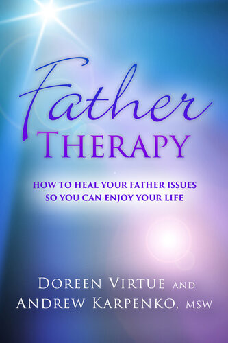 Father Therapy Doreen Virtue Andrew Karpenko Msw