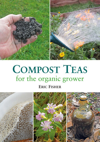 Compost Teas For The Organic Grower Eric Fisher