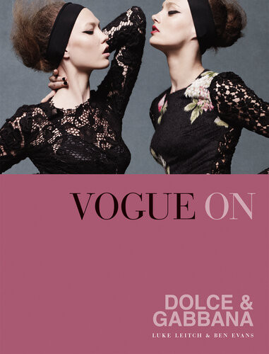 Vogue On Dolce Gabbana Luke Leitch Ben Evans