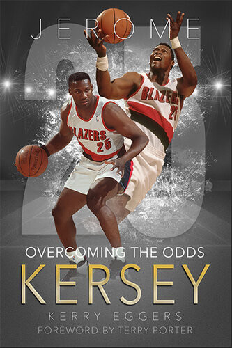 Jerome Kersey Overcoming The Odds Kerry Eggers