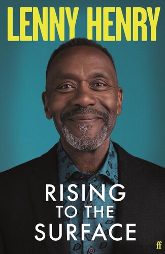 Rising To The Surface Moving And Honest Observer Lenny Henry