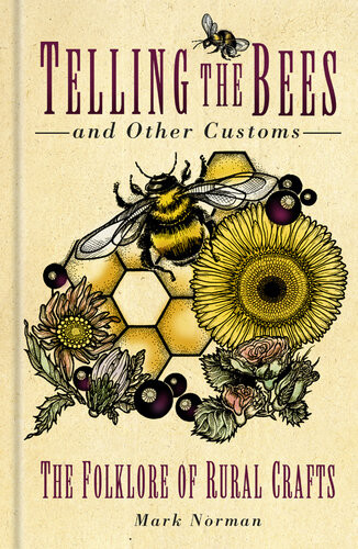 Telling The Bees And Other Customs Mark Norman