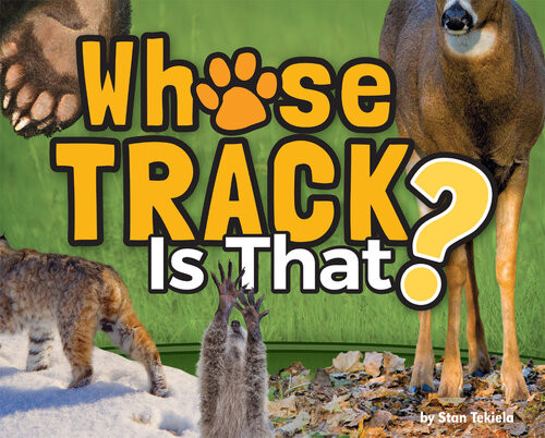 Whose Track Is That Stan Tekiela