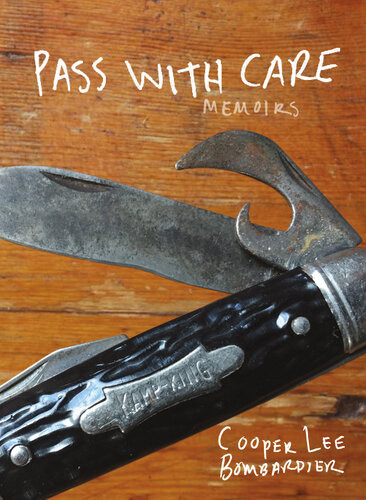 Pass With Care Memoirs Cooper Lee Bombardier