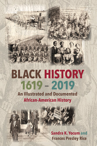 Black History 16192019 An Illustrated And Documented Africanamerican History Sandra K Yocum Frances P Rice