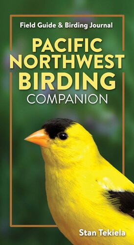 Pacific Northwest Birding Companion Stan Tekiela