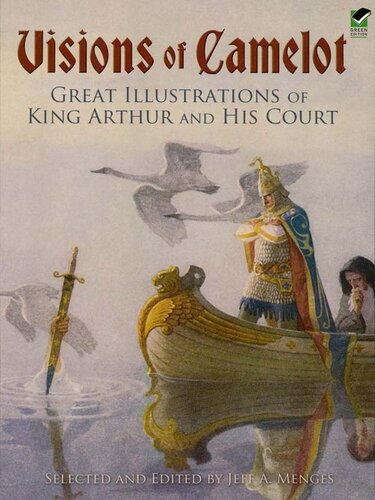 Visions Of Camelot Great Illustrations Of King Arthur And His Court Jeff A Menges