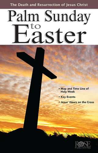 Palm Sunday To Easter Rose Publishing
