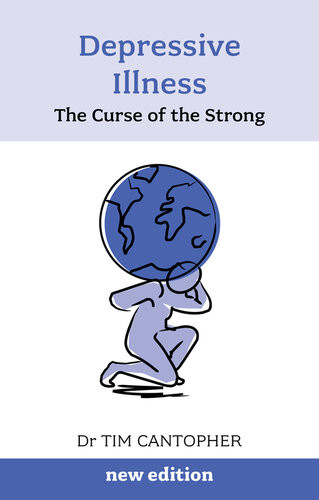 Depressive Illness The Curse Of The Strong Tim Cantopher