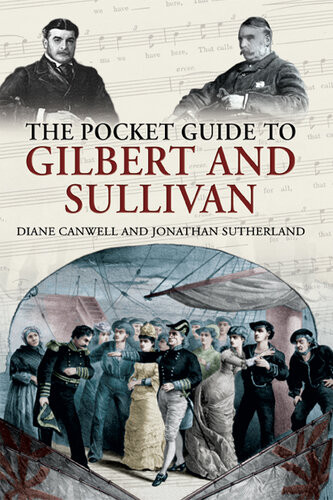 The Pocket Guide To Gilbert And Sullivan Diane Canwell Jonathan Sutherland