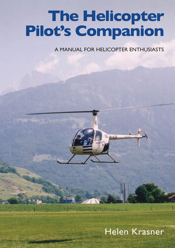 Helicopter Pilots Companion A Manual For Helicopter Enthusiasts Helen Krasner