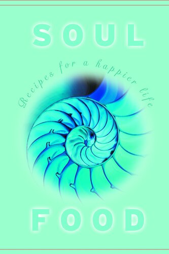 Soul Food Recipes For A Happier Life Kate Marr Kippenberger