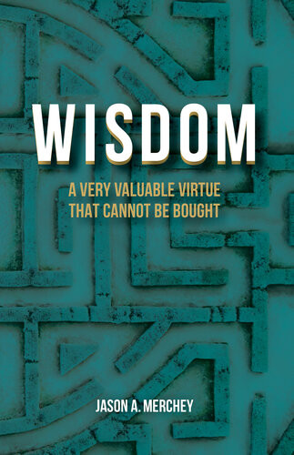 Wisdom A Very Valuable Virtue That Cannot Be Bought Jason A Merchey