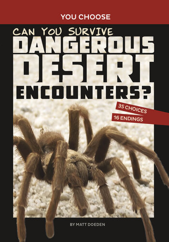 Can You Survive Dangerous Desert Encounters An Interactive Wilderness Adventure Matt Doeden