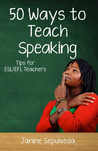 Fifty Ways To Teach Speaking Tips For Eslefl Teachers Janine Sepulveda