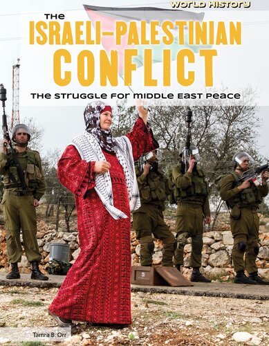 The Israelipalestinian Conflict The Struggle For Middle East Peace Tamra B Orr