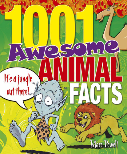 1001 Awesome Animal Facts Marc Powell