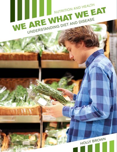 We Are What We Eat Understanding Diet And Disease Holly Brown
