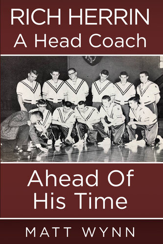 Rich Herrin A Head Coach Ahead Of His Time Matt Wynn