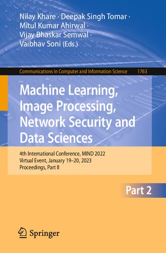 Machine Learning Image Processing Network Security And Data Sciences 4th International Conference Mind 2022 Virtual Event January 1920 2023 Proceedings Part Ii Nilay Khare
