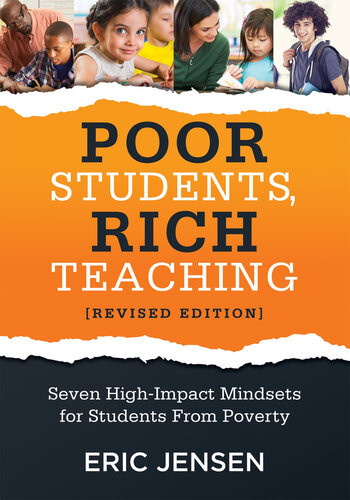 Poor Students Rich Teaching Seven Highimpact Mindsets For Students From Poverty Eric Jensen