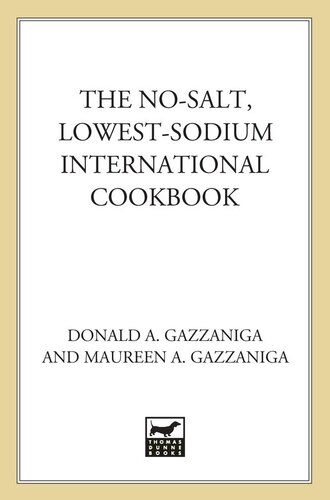 The Nosalt Lowestsodium International Cookbook Donald A Gazzaniga Maureen A Gazzaniga