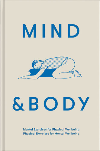 Mind Body Mental Exercises For Physical Wellbeing Physical Exercises For Mental Wellbeing The School Of Life
