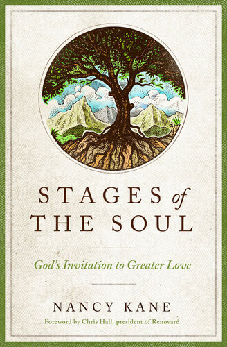Stages Of The Soul Gods Invitation To Greater Love Nancy Kane