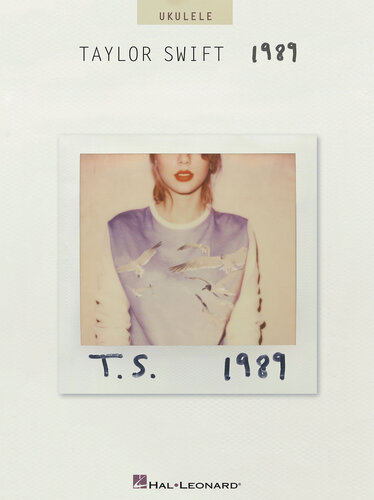 Taylor Swift1989 Songbook Ukulele Taylor Swift